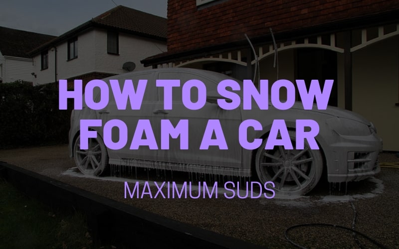 How to snow foam a car