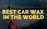 The Best Car Wax in the World – Tried and Tested