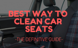 Best Way To Clean Car Seats – The Definitive Guide