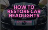 How to Restore Car Headlights